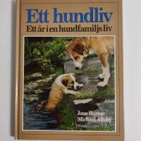 Ett hundliv : ett &aring;r i en hundfamiljs liv