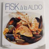 Fisk &agrave; la Aldo : fr&aring;n musslor till sv&auml;rdfisk
