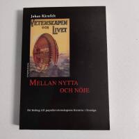 Mellan nytta och n&ouml;je : ett bidrag till popul&auml;rvetenskapens historia i Sver