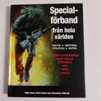 Specialf&ouml;rband fr&aring;n hela v&auml;rlden : taktik, historia, strategi, vapen : [Gr&ouml;na baskrarna, Navy Seals, Spetsnaz, SAS, GIGN, GSG-9]