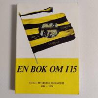 En bok om I15 - Kungl &Auml;lvsborgs Regemente 1624-1974