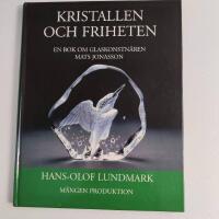 Kristallen och friheten : en bok om glaskonstn&auml;ren Mats Jonasson