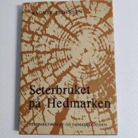 Seterbruket p&aring; Hedmarken- Fra system til oppl&ouml;sning