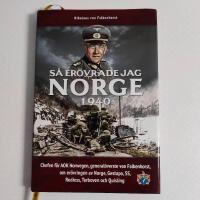 S&aring; er&ouml;vrade jag Norge 1940 : chefen f&ouml;r AOK Norwegen, general&ouml;verste von Falkenhorst, om er&ouml;vringen av Norge, Gestapo, SS, Rediess, Terboven och Quisling