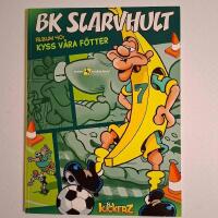 BK SLARVHULT - Kyss våra fötter