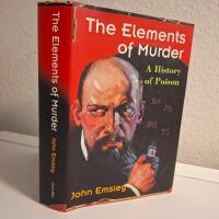 The Elements of Murder - A History of Poison