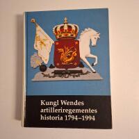 Kungl Wendes artilleriregementes historia 1794-1994