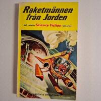 Raketm&auml;nnen fr&aring;n Jorden och andra Science Fiction historier
