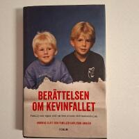 Berättelsen om Kevinfallet : familjens egna ord om den stora rättsskandalen