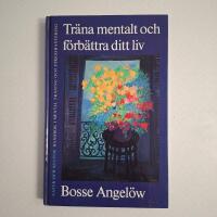 Tr&auml;na mentalt och f&ouml;rb&auml;ttra ditt liv