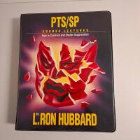 PTS/SP COURSE LECTURES How to Confront and Shatter Suppression Ron Hubbard