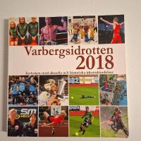 Varbergsidrotten 2018 - årsboken med aktuella och historiska idrottshändelser