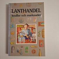 Lanthandel, knallar och marknader : ber&auml;ttelser fr&aring;n Halland