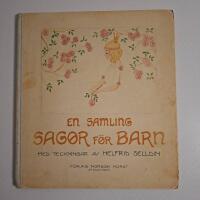 En samling sagor f&ouml;r barn med teckningar av Helfrid Selldin