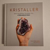 Kristaller : den moderna guiden till stenarnas magi