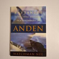 Brytandet av den yttre m&auml;nniskan och frig&ouml;randet av anden