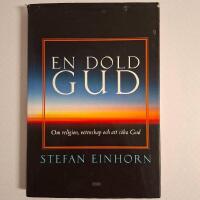 En dold gud. Om religion, vetenskap och att s&ouml;ka..