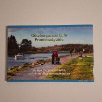G&ouml;teborgarnas lilla promenadguide : 86 tips f&ouml;r promenaden, utflykten eller motionsrundan