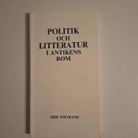 Politik och litteratur i antikens Rom - (Politics and literature in ancient Rome)