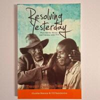 Resolving yesterday : practical aid for stress and trauma with TTT