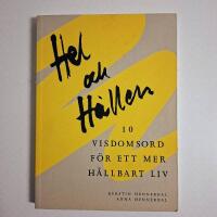 Hel och h&aring;llen, 10 visdomsord f&ouml;r ett mer h&aring;llbart liv