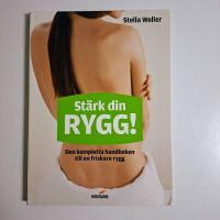 St&auml;rk din rygg! : den kompletta handboken till en friskare rygg
