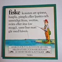 Fiske : lexikon f&ouml;r fullsk&auml;ndade metare, helgkastare och maskgr&auml;vare