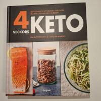 4 veckors keto : den kompletta ketoboken med fakta, bra r&aring;d och mer &auml;n 100 recept