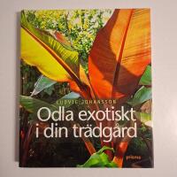 Odla exotiskt i din tr&auml;dg&aring;rd