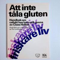 Att inte t&aring;la gluten : handbok om celiaki hos barn och vuxna