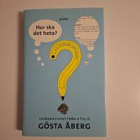 Hur ska det heta? : Spr&aring;kriktighet fr&aring;n A till &Ouml;