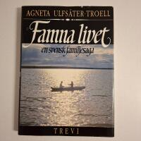 Famna livet - en svensk familjesaga