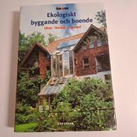 Ekologiskt byggande och boende - id&eacute;er, f&ouml;rslag, exempel