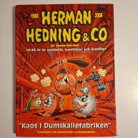 Herman Hedning : Kaos i dumskallefabriken 1988-2004