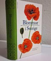 Blommor i Sverige : v&aring;ra vanligaste vilda arter indelade efter f&auml;rg