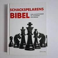 Schackspelarens bibel : fr&aring;n grundtekniker till klassiska m&auml;stardrag