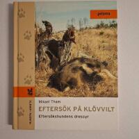 Efters&ouml;k p&aring; kl&ouml;vvilt : efters&ouml;kshundens dressyr