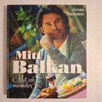 Mitt Balkan - Mat och m&auml;nniskor