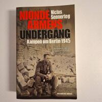 Nionde arm&eacute;ns underg&aring;ng : kampen om Berlin 1945