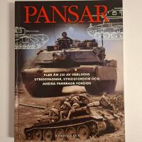 Pansar : fler &auml;n 250 av v&auml;rldens stridsvagnar, stridsfordon och andra pansrade fordon