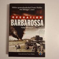 Operation Barbarossa 1941-1942 : Hitlers generalstabschef Franz Halder om f&auml;ltt&aring;get i &ouml;ster