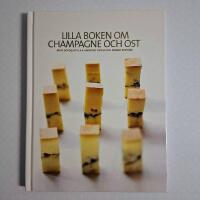 Lilla boken om Champagne och Ost