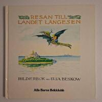 Resan till landet L&auml;ngesen : bilderbok av Elsa Beskow