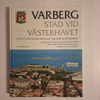 Varberg - stad vid V&auml;sterhavet