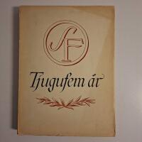 Svensk Filmindustri 25 &aring;r (1944) | Jubileumsbok SF | Filmhistoria | sk&aring;despelare