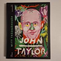 Mitt Tr&auml;dg&aring;rds&aring;r - John Taylor (Tr&auml;dg&aring;rdstider) | Mycket gott skick!