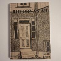 Rovornas &aring;r - en g&ouml;teborgsroman