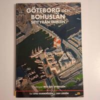 G&ouml;teborg och Bohusl&auml;n sett fr&aring;n himlen - en of&ouml;rgl&ouml;mlig resa &ouml;ver ett of&ouml;rgl&ouml;mligt landskap