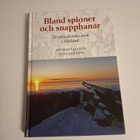 Bland spioner och snapphanar - De sista danska &aring;ren i Halland