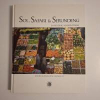 Sol, Safari & Serundeng - En kryddig reseber&auml;ttelse & kokbok